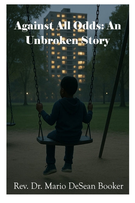 Against All Odds: An Unbroken Story