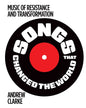 Songs That Changed the World: Music of Resistance and Transformation