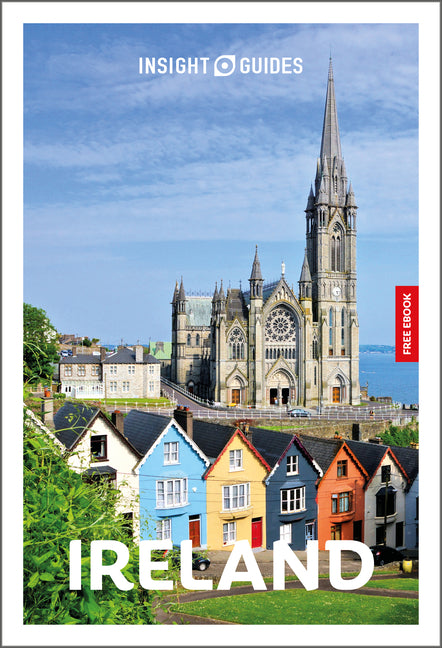 Insight Guides Ireland: Travel Guide with eBook: 2026-2027 Culture & Society Must-See Sights Stunning Photos Expert Advice Covers: Dublin, Galway, Rin