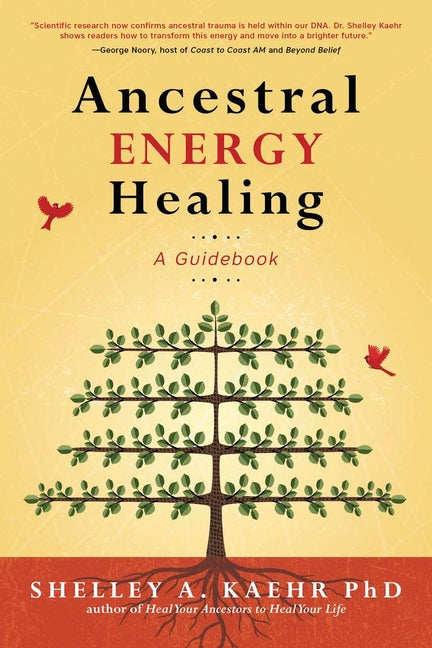 Ancestral Energy Healing: A Guidebook