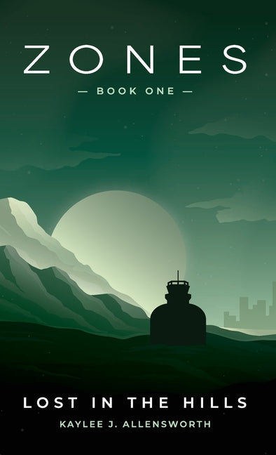 Zones Book One: Lost in the Hills