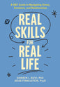 Real Skills for Real Life: A Dbt Guide to Navigating Stress, Emotions, and Relationships