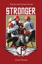 Stronger: The Jacob Peters Story (With Color Photos)