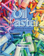 Oil Pastel: Materials and Techniques for Today's Artist (Reprint)