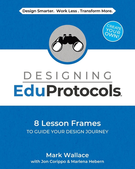 Designing EduProtocols: 8 Lesson Frames to Guide Your Design Journey