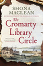 The Cromarty Library Circle: From the Author of the Bookseller of Inverness Comes an Atmospheric and Immersive Historical Nove