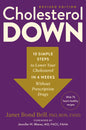 Cholesterol Down, Revised Edition: Ten Simple Steps to Lower Your Cholesterol in Four Weeks--Without Prescription Drugs