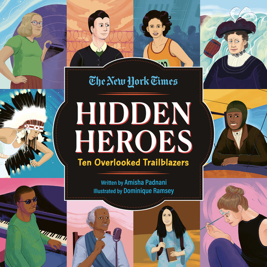 Hidden Heroes: Ten Overlooked Trailblazers