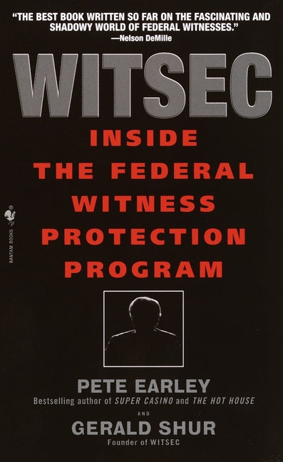 Witsec Inside the Federal Witness Protection Program (Bantam Mass Market)
