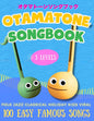 Otamatone Beginner's Songbook: All-in-One Guide with 100 Easy Famous Songs in 3 Levels: Easy Note Maps & Letter Diagrams No Music Reading Needed Folk,