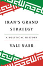 Iran's Grand Strategy: A Political History