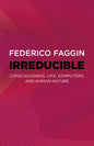 Irreducible: Consciousness, Life, Computers, and Human Nature