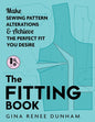 The Fitting Book: Make Sewing Pattern Alterations and Achieve the Perfect Fit You Desire