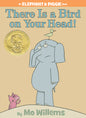 There Is a Bird on Your Head! an Elephant and Piggie Book