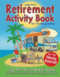 Retirement Activity Book for the Newly Retired: Puzzles & Brain Games. Crosswords, Sudoku, Trivia, Word Search, Cryptogram. Retirement Gift For Women