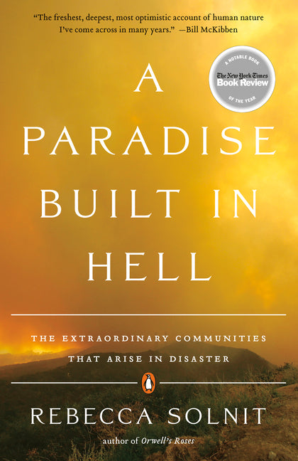 A Paradise Built in Hell: The Extraordinary Communities That Arise in Disaster