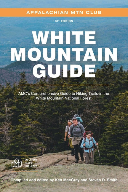 White Mountain Guide: Amc's Comprehensive Guide to Hiking Trails in the White Mountain National Forest