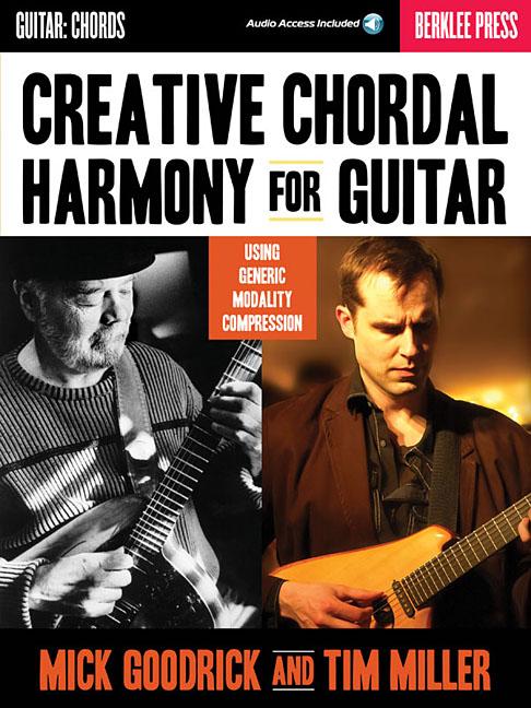 Creative Chordal Harmony for Guitar Using Generic Modality Compression Berklee Guide with Online Audio Learn Advanced Chord Voicings and Improvisation