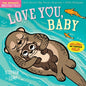 Indestructibles (the Original): Love You, Baby: Chew Proof - Rip Proof - Nontoxic - 100% Washable (Book for Babies, Newborn Books, Safe to Chew)