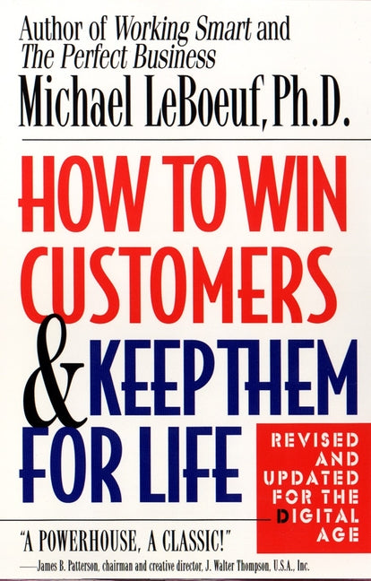 How to Win Customers and Keep Them for Life (Revised, Updated)