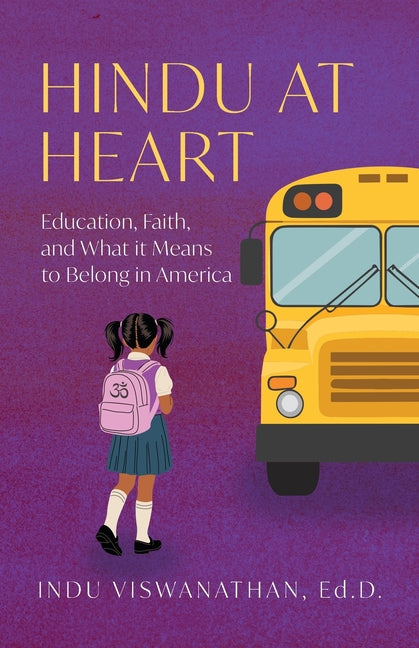 Hindu at Heart: Education, Faith, and What It Means to Belong in America