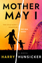 Mother May I: A High-Octane, Emotionally Charged Thriller Featuring Former CIA Operative Meg Dalton