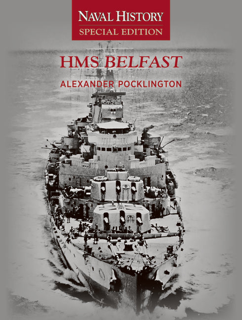 HMS Belfast: Naval History Special Editions