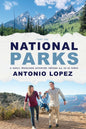 National Parks: A Family Travelogue Adventure Through All 63 US Parks