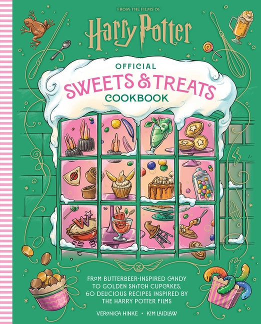 Harry Potter Official Sweets and Treats Cookbook: From Butterbeer-Inspired Candy to Golden Snitch Cupcakes, 60 Delicious Recipes Inspired by the Harry