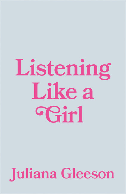 Listening Like a Girl