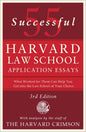 55 Successful Harvard Law School Application Essays, 3rd Edition: With Analysis by the Staff of the Harvard Crimson