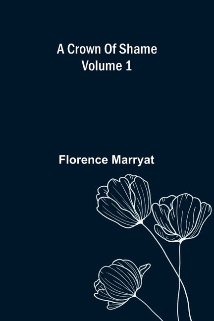 A crown of shame (Volume 1)
