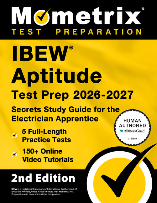 Ibew Aptitude Test Prep 2026-2027 - 5 Full-Length Practice Exams, 150+ Online Video Tutorials, Secrets Study Guide for the Electrician Apprentice: [2n