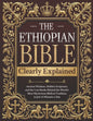 The Ethiopian Bible Clearly Explained: Ancient Wisdom, Hidden Scriptures, and the Lost Books Behind the World's Most Mysterious Biblical Tradition in Just