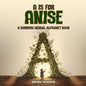 A is for Anise