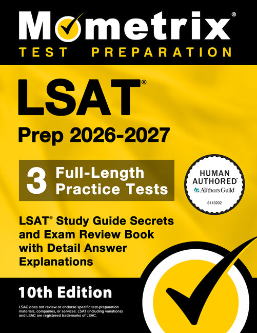 LSAT Prep 2026-2027 - 3 Full-Length Practice Tests, LSAT Study Guide Secrets and Exam Review Book with Detail Answer Explanations: [10th Edition]