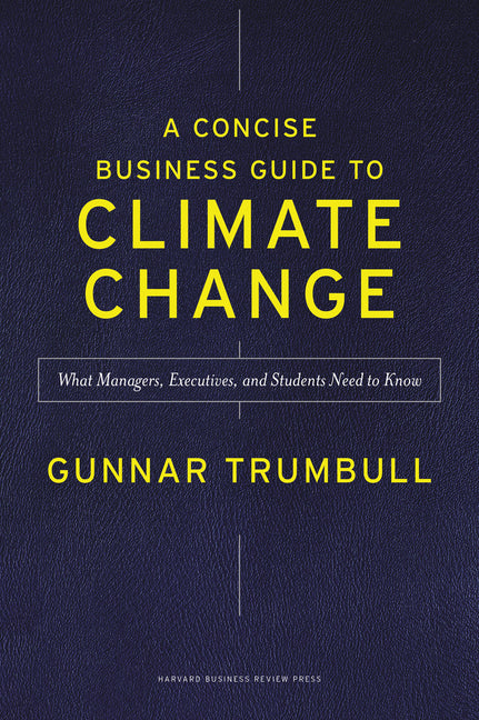 A Concise Business Guide to Climate Change: What Managers, Executives, and Students Need to Know