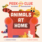Peek-A-Clue: Animals at Home: An Animal Guessing Game