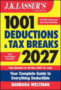 J.K. Lasser's 1001 Deductions and Tax Breaks 2027: Your Complete Guide to Everything Deductible