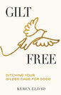 Gilt Free: Ditching Your Gilded Cage for Good