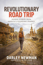 Revolutionary Road Trip: Hidden Stories from America's Founding Journey