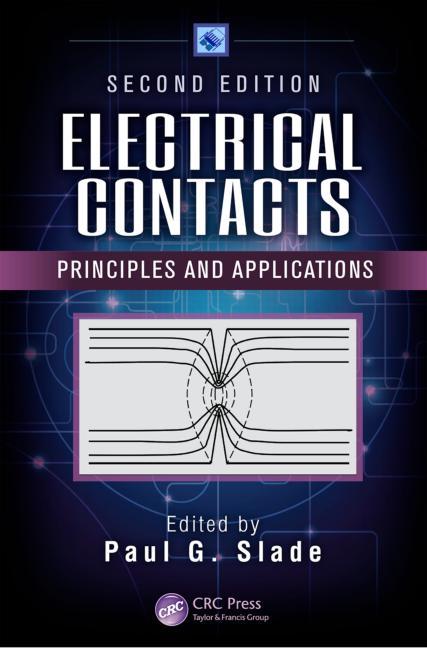 Electrical Contacts: Principles and Applications, Second Edition