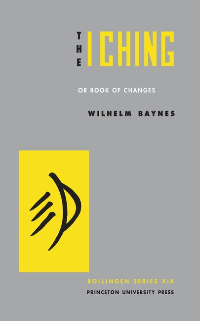 The I Ching or Book of Changes (Reformatted)