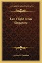 Last Flight From Singapore