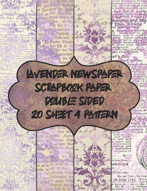 lavender newspaper scrapbook paper double sided 20 sheet 4 pattern: decorative textured scrapbooking paper for decoupage - patterned vintage pad for c