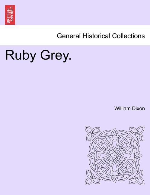 Ruby Grey. Vol. III