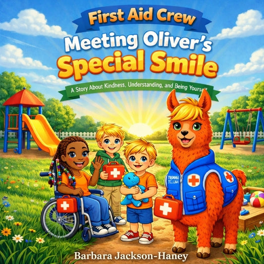 First Aid Crew: Meeting Oliver's Special Smile: A Story About Kindness, Understanding, and Being Yourself