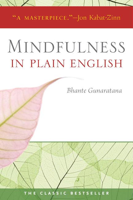 Mindfulness in Plain English: 20th Anniversary Edition (Anniversary)