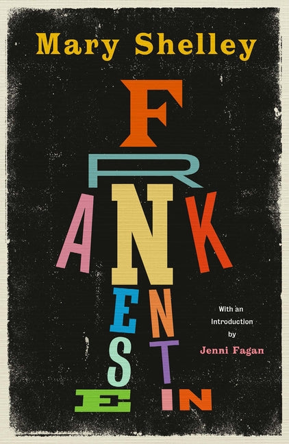 Frankenstein: New Edition of Mary Shelley's Gothic Masterpiece, Now a Major Movie from Guillermo del Toro