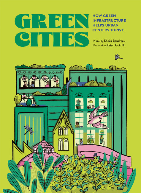 Green Cities: How Green Infrastructure Helps Urban Centers Thrive